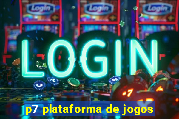 p7 plataforma de jogos